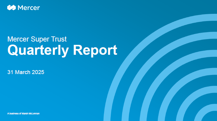 Mercer Super Trust Quarterly Report